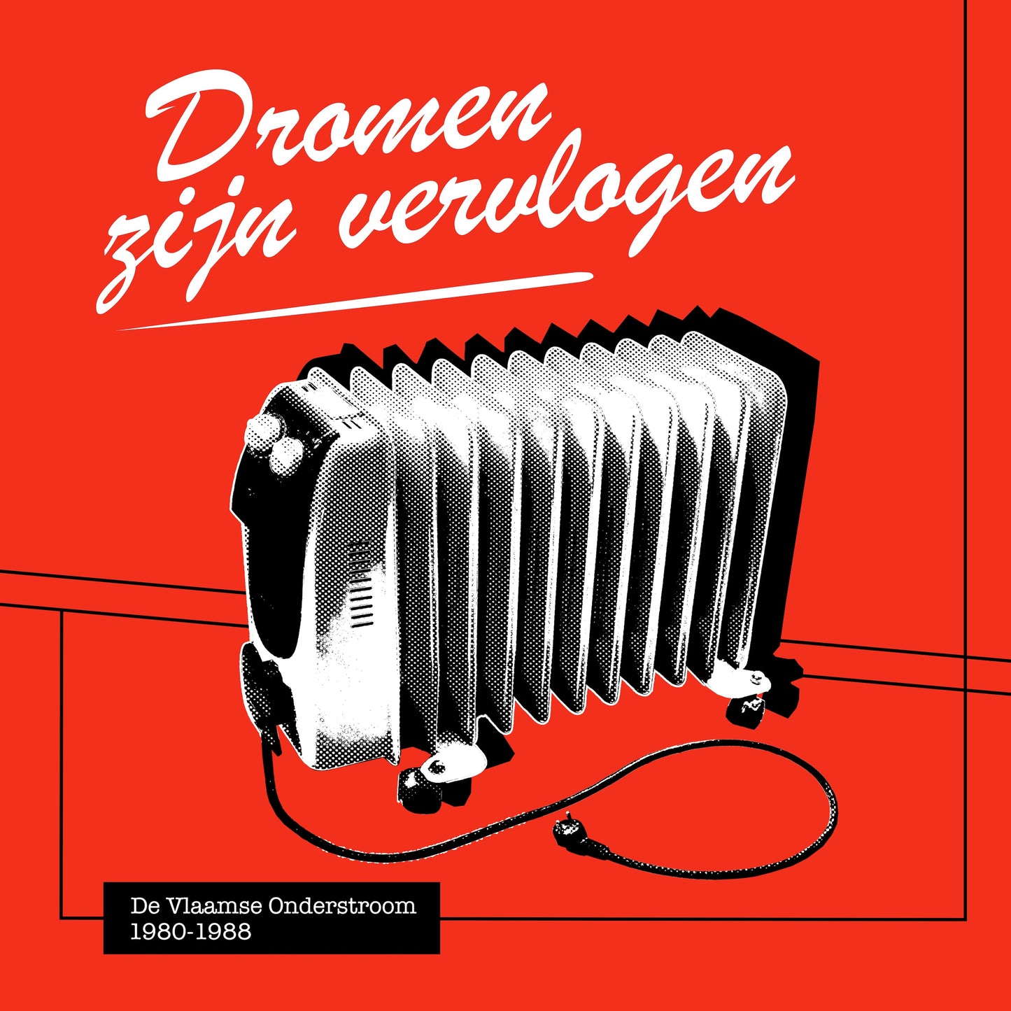 Dromen Zijn Vervlogen - De Vlaamse Onderstroom 1980 - 1988 (reserveren)