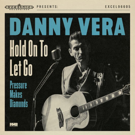 Danny Vera - Hold On To Let Go / Pressure Makes Diamonds 2020 version (7 inches)