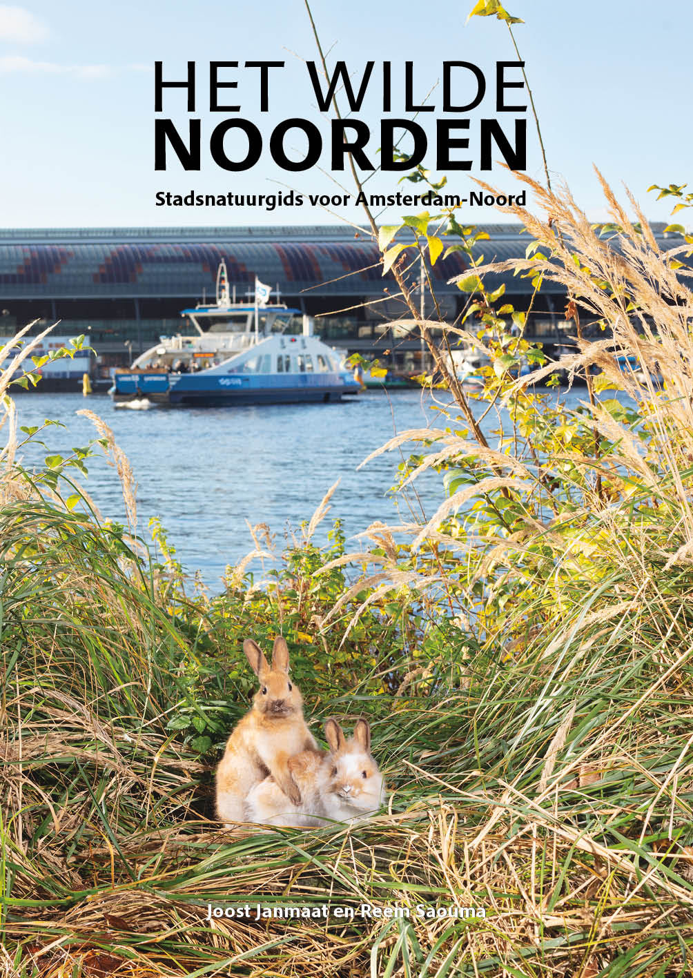 Het Wilde Noorden - Stadsnatuurgids voor Amsterdam-Noord