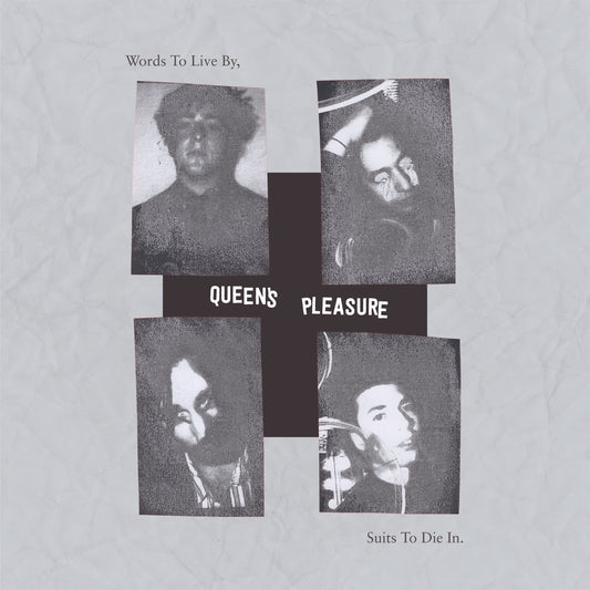 Queen's Pleasure - Words To Live By, Suits To Die In