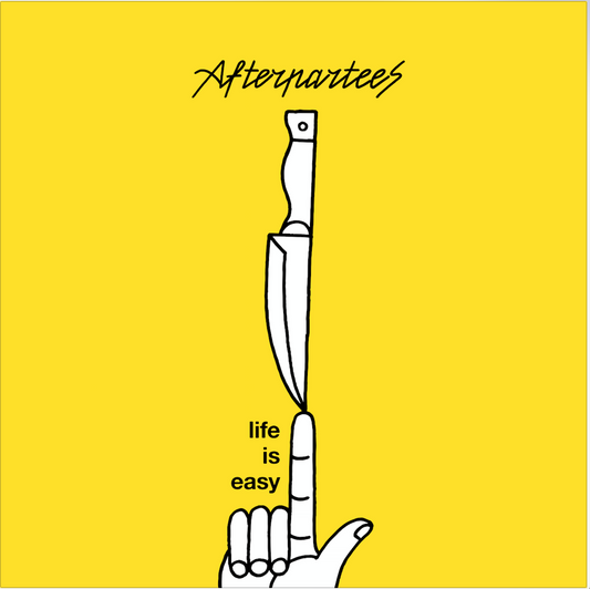 Afterparties - Life Is Easy
