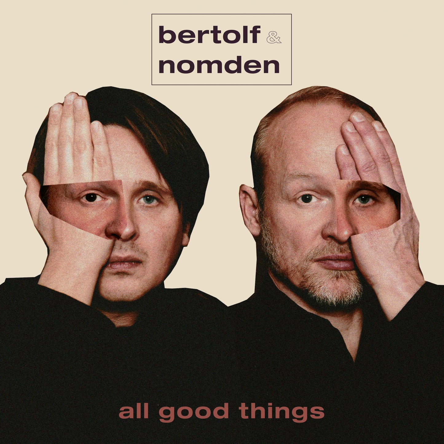 Bertolf & Nomden - All Good Things (pre-order)