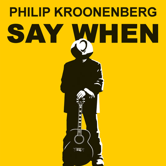 Philip Kroonenberg - Say When (pre-order)