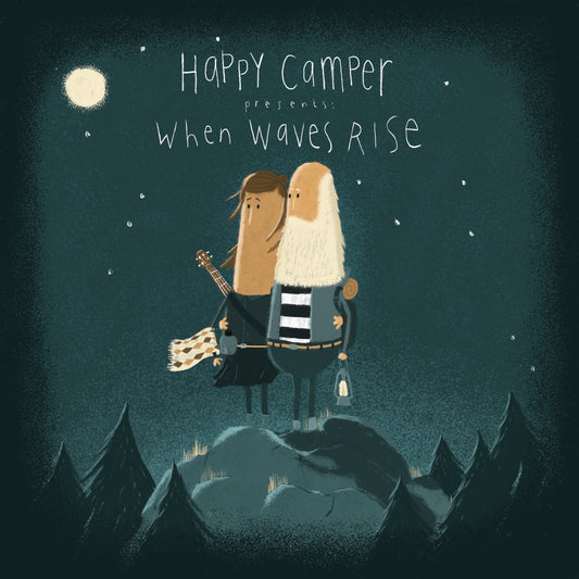 Happy Camper - When Waves Rise (pre-order)