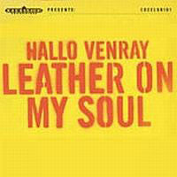 Hallo Venray - Leather On My Soul