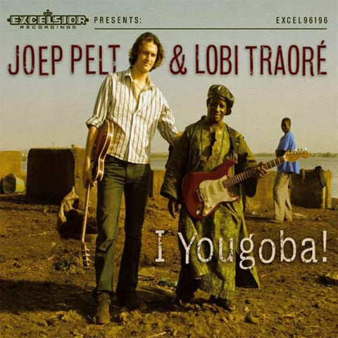 Joep Pelt &amp; Lobi Traoré - I Yougoba!