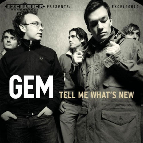 GEM - Tell Me What's New