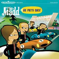 The Madd - The Madd Are Pretty Quick