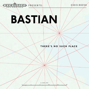 Bastian - There's No Such Place