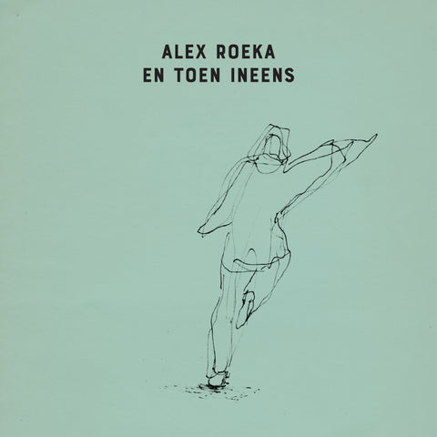Alex Roeka - En Toen Ineens