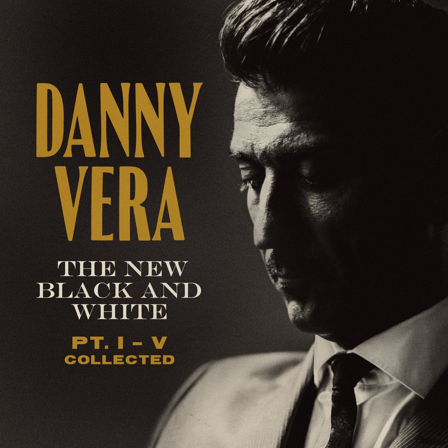 Danny Vera - The New Black and White Pt. I - V Collected