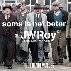 J.W. Roy & De Band van Ons - Soms Is Het Beter
