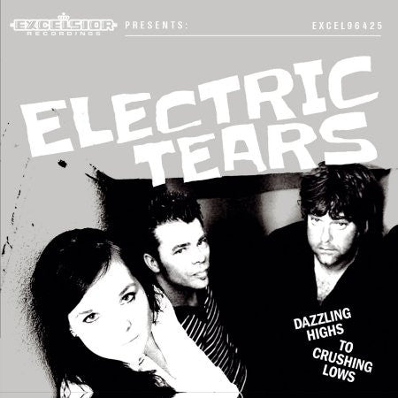 Electric Tears - Dazzling Highs to Crushing Lows