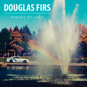 Douglas Firs - Hinges of Luck