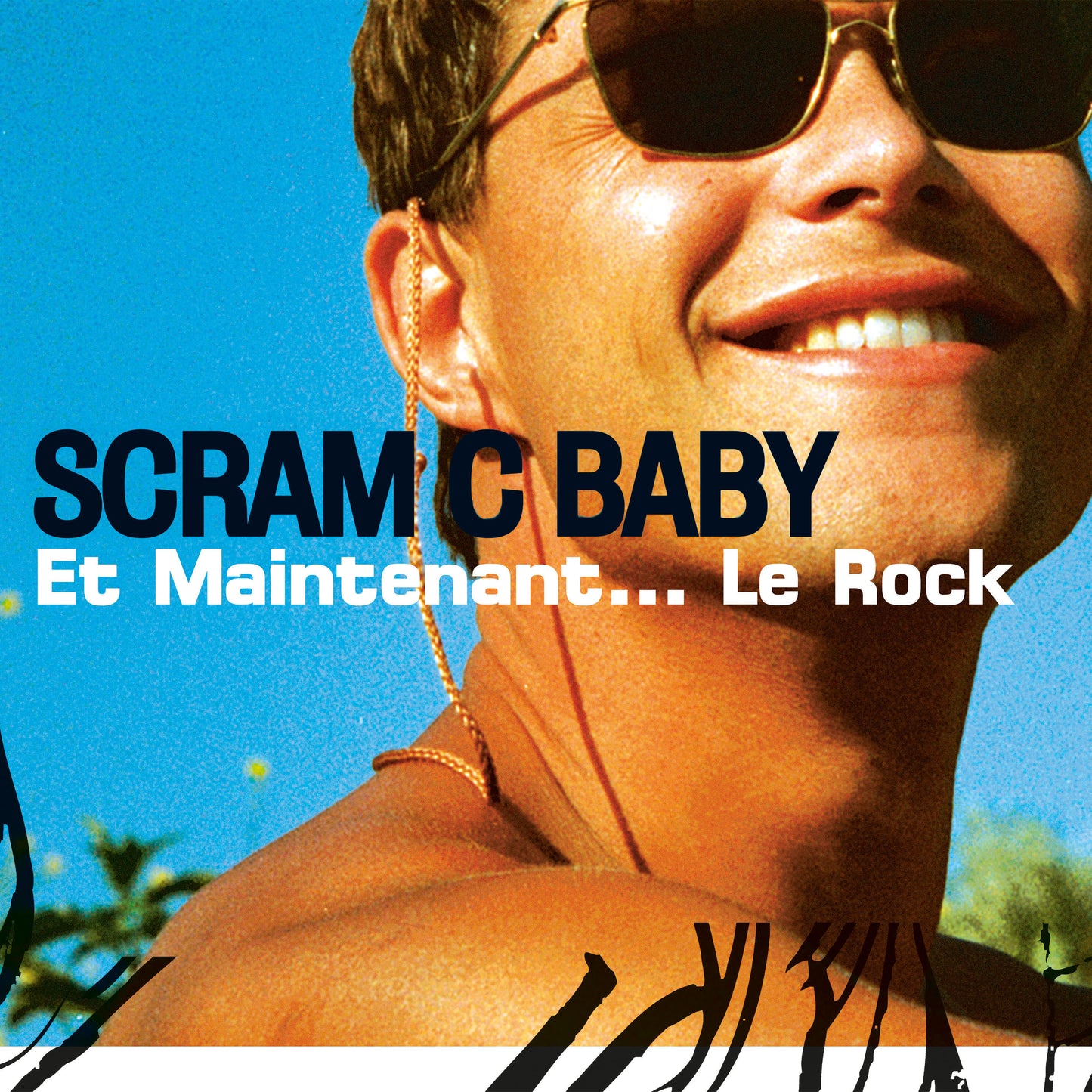 Scram C Baby - Et Maintenant... Le Rock