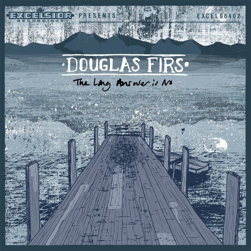 Douglas Firs - The Long Answer Is No
