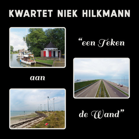 Kwartet Niek Hilkmann - Een Teken aan de Wand