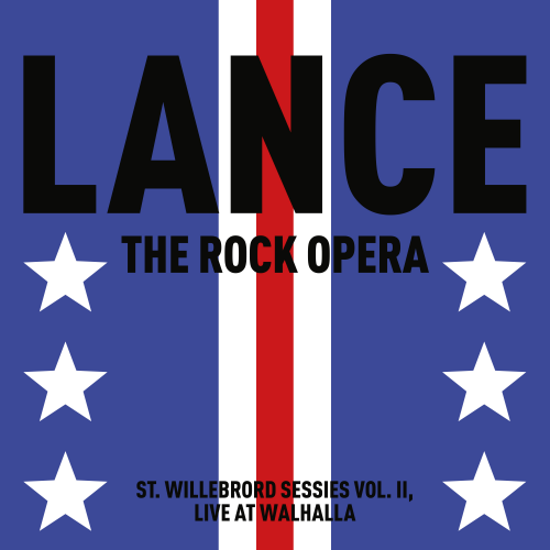 St. Willebrord Sessions Vol II. - Lance The Rock Opera / Live At Walhalla