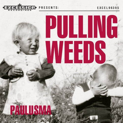 Paulusma - Pulling Weeds