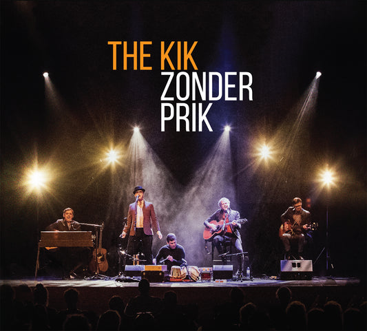The Kik - Without a Prick