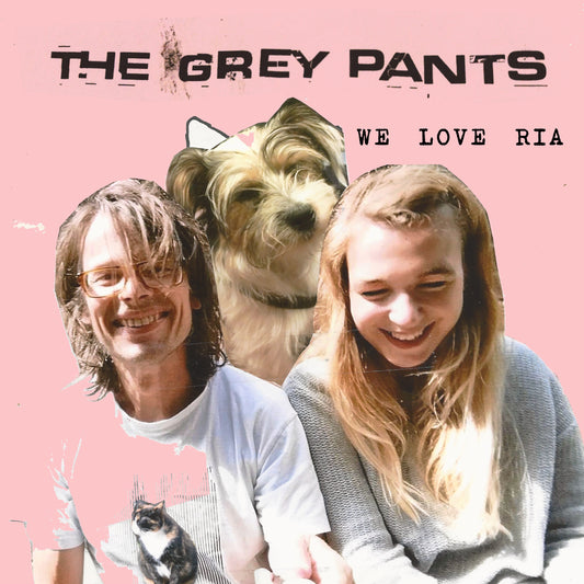 The Grey Pants - We Love Ria