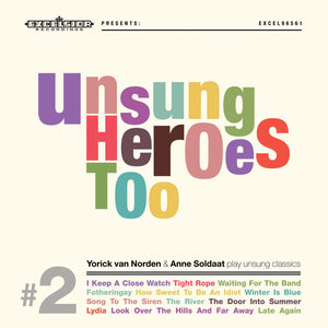 Yorick van Norden & Anne Soldaat - Unsung Heroes Too